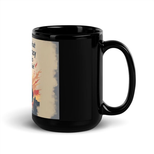 "This is What Democracy Looks Like!" Glossy Mug