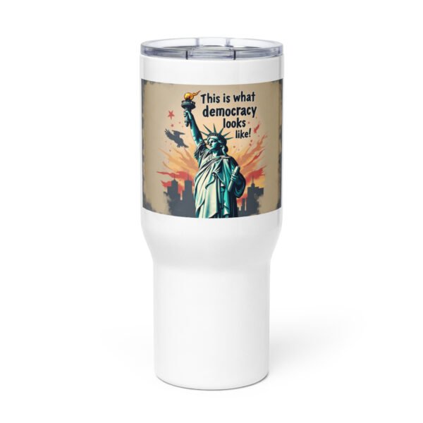 "This is What Democracy Looks Like" Travel Mug